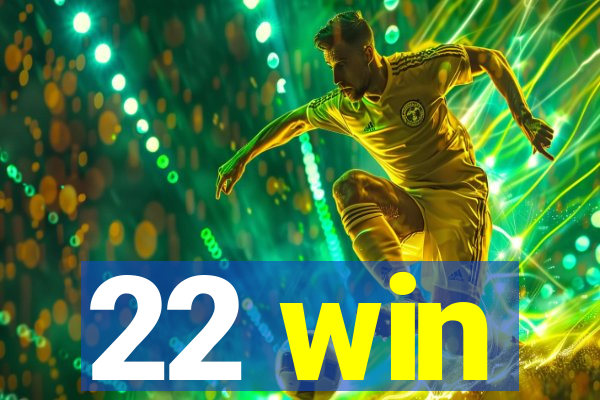 22 win