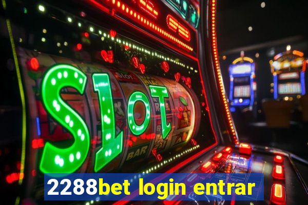 2288bet login entrar