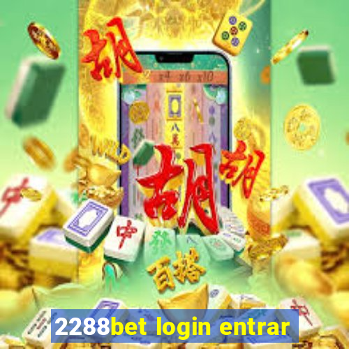 2288bet login entrar