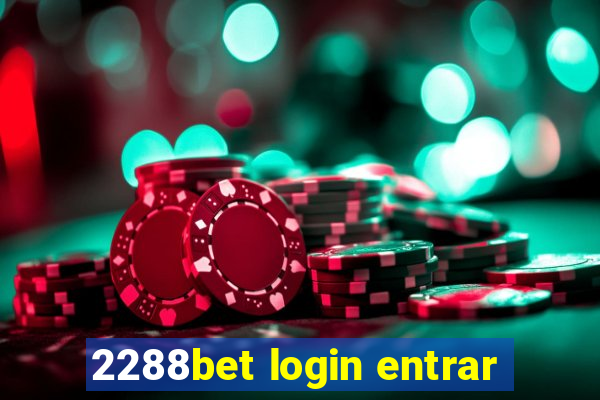 2288bet login entrar