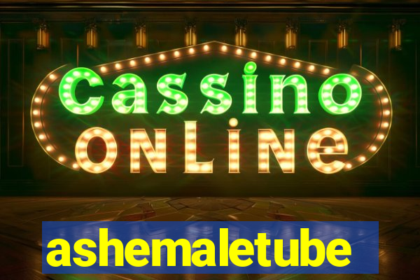 ashemaletube