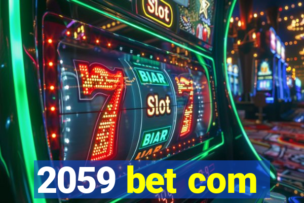 2059 bet com