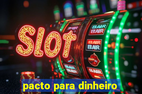 pacto para dinheiro