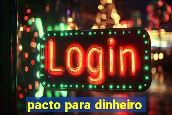 pacto para dinheiro