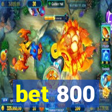 bet 800