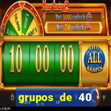 grupos de 40 dezenas da quina