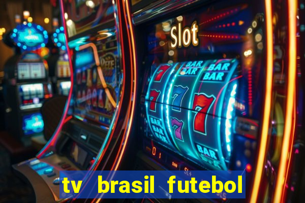 tv brasil futebol da hora