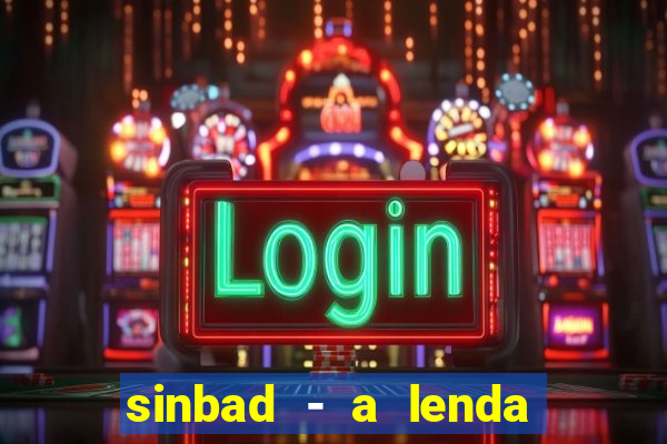 sinbad - a lenda dos sete mares online dublado