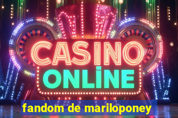 fandom de mariloponey