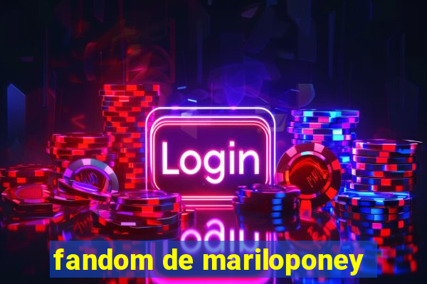 fandom de mariloponey