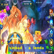 sinbad - a lenda dos sete mares filme completo dublado