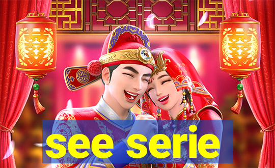 see serie