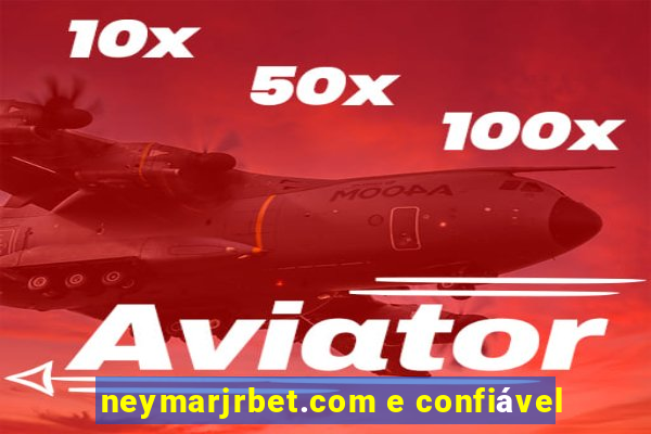 neymarjrbet.com e confiável