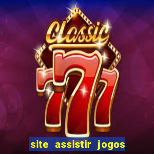site assistir jogos de futebol