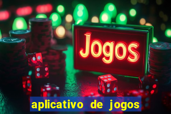 aplicativo de jogos que pagam de verdade