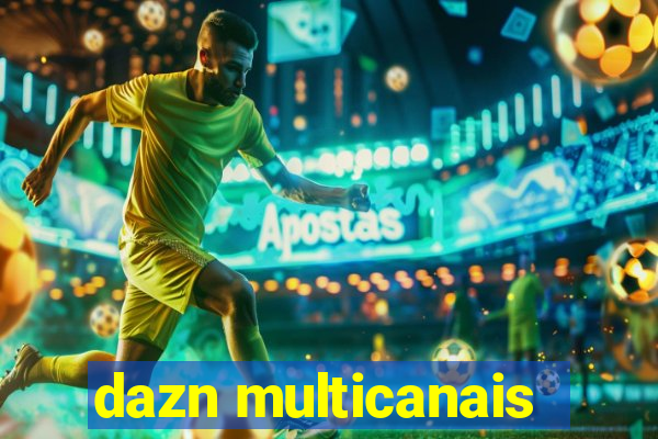 dazn multicanais