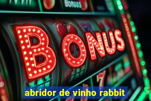 abridor de vinho rabbit