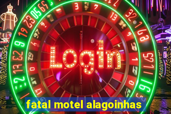 fatal motel alagoinhas