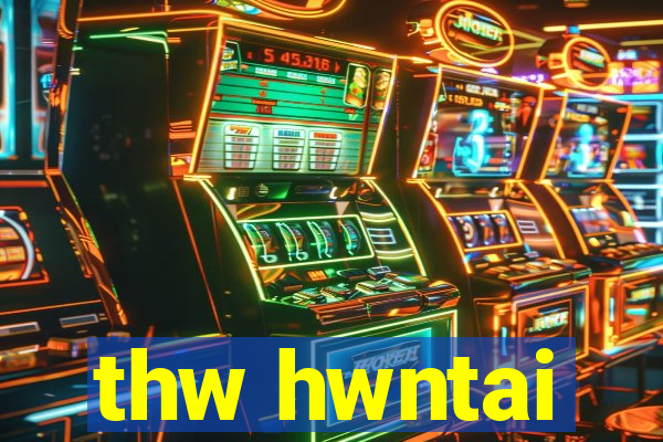 thw hwntai