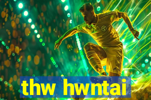 thw hwntai