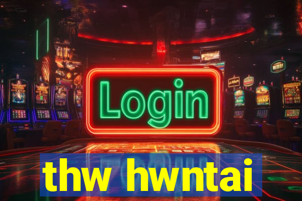 thw hwntai
