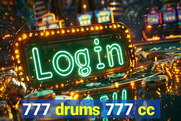 777 drums 777 cc