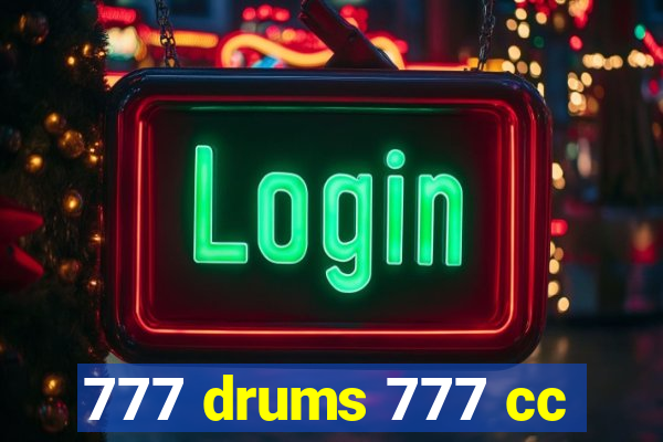 777 drums 777 cc