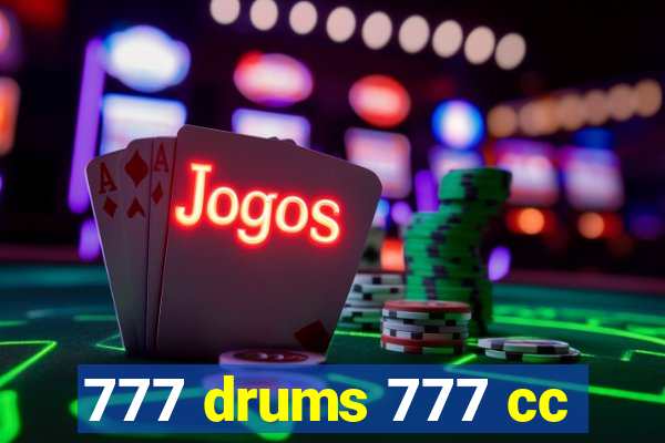 777 drums 777 cc