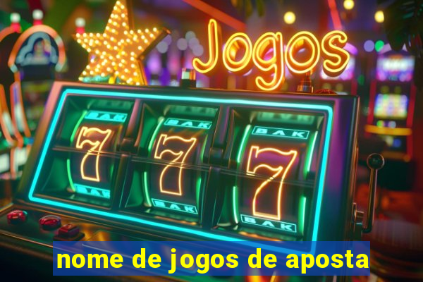 nome de jogos de aposta
