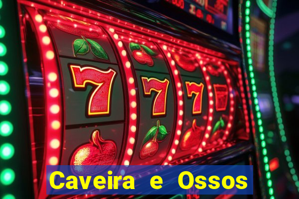 Caveira e Ossos cruzados o que significa