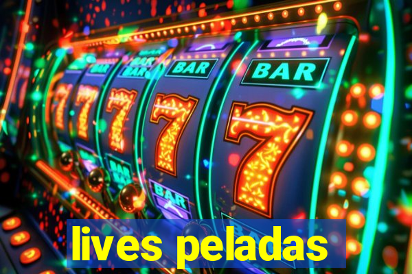 lives peladas
