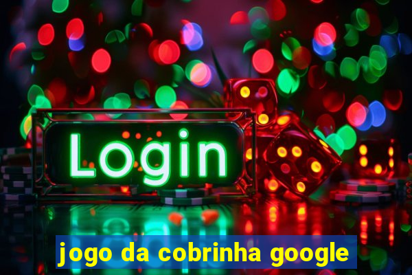 jogo da cobrinha google