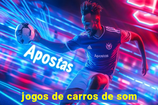 jogos de carros de som