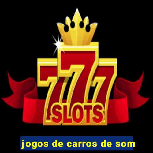 jogos de carros de som