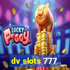 dv slots 777
