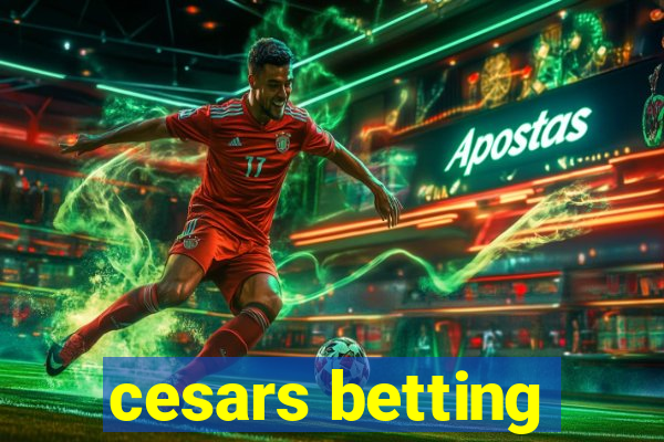 cesars betting