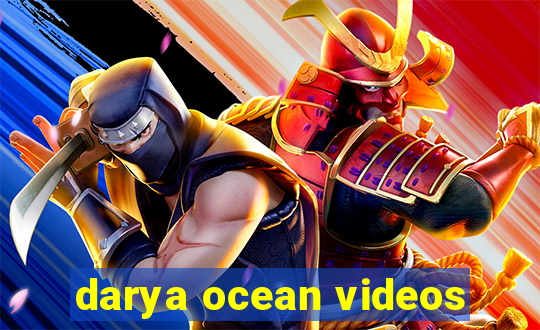darya ocean videos