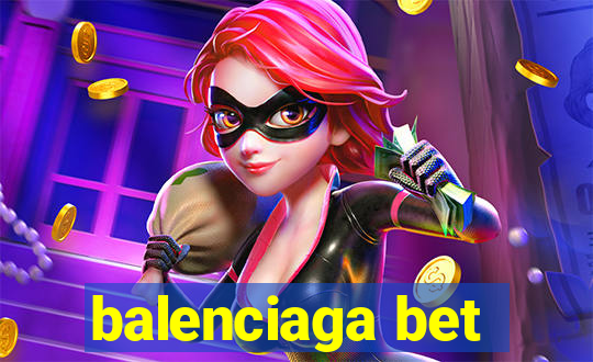 balenciaga bet