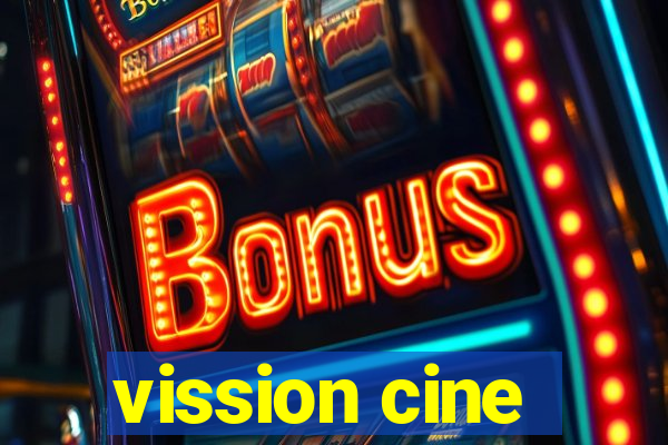 vission cine