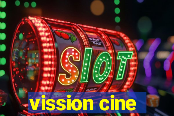 vission cine