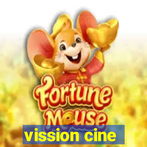 vission cine
