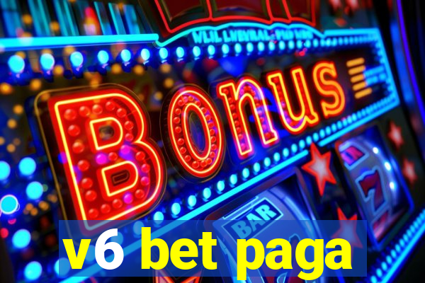 v6 bet paga