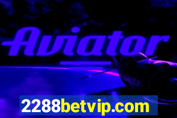 2288betvip.com