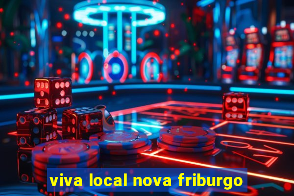 viva local nova friburgo