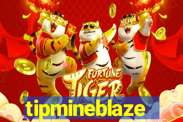 tipmineblaze