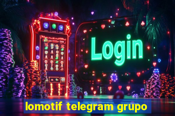 lomotif telegram grupo