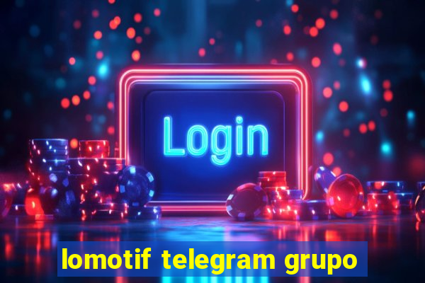 lomotif telegram grupo