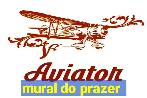 mural do prazer