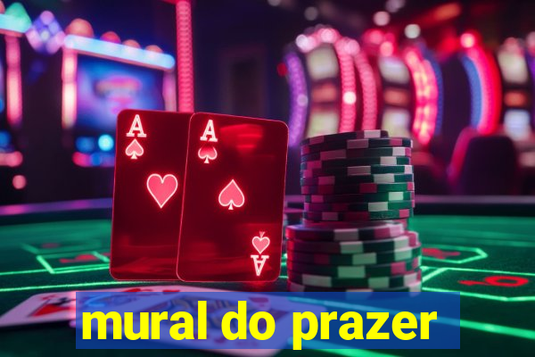 mural do prazer