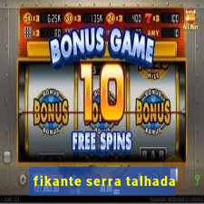 fikante serra talhada